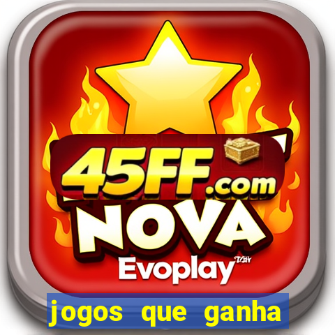 jogos que ganha dinheiro sem depositar nada